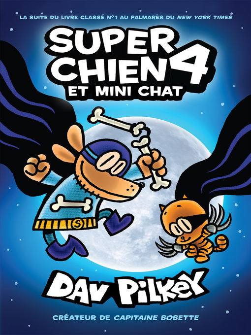 Title details for Super Chien et Mini Chat by Dav Pilkey - Wait list
